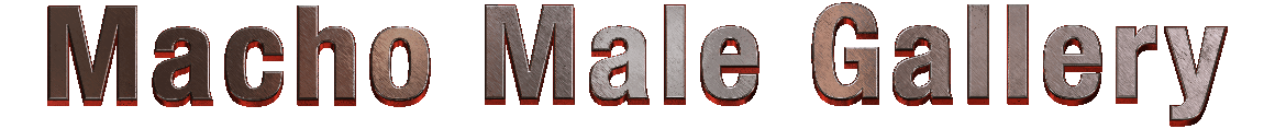 Macho Male Gallery